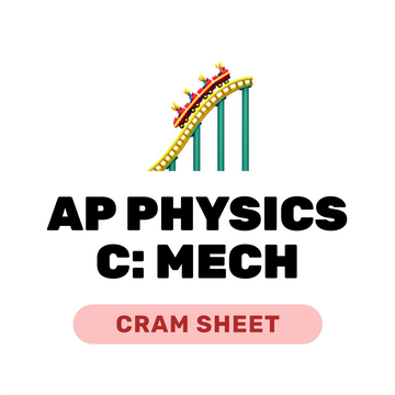 AP Physics C: Mechanics Cram Sheet